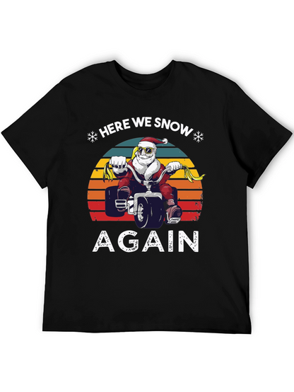 Here We Snow Again Santa ATV T-Shirt