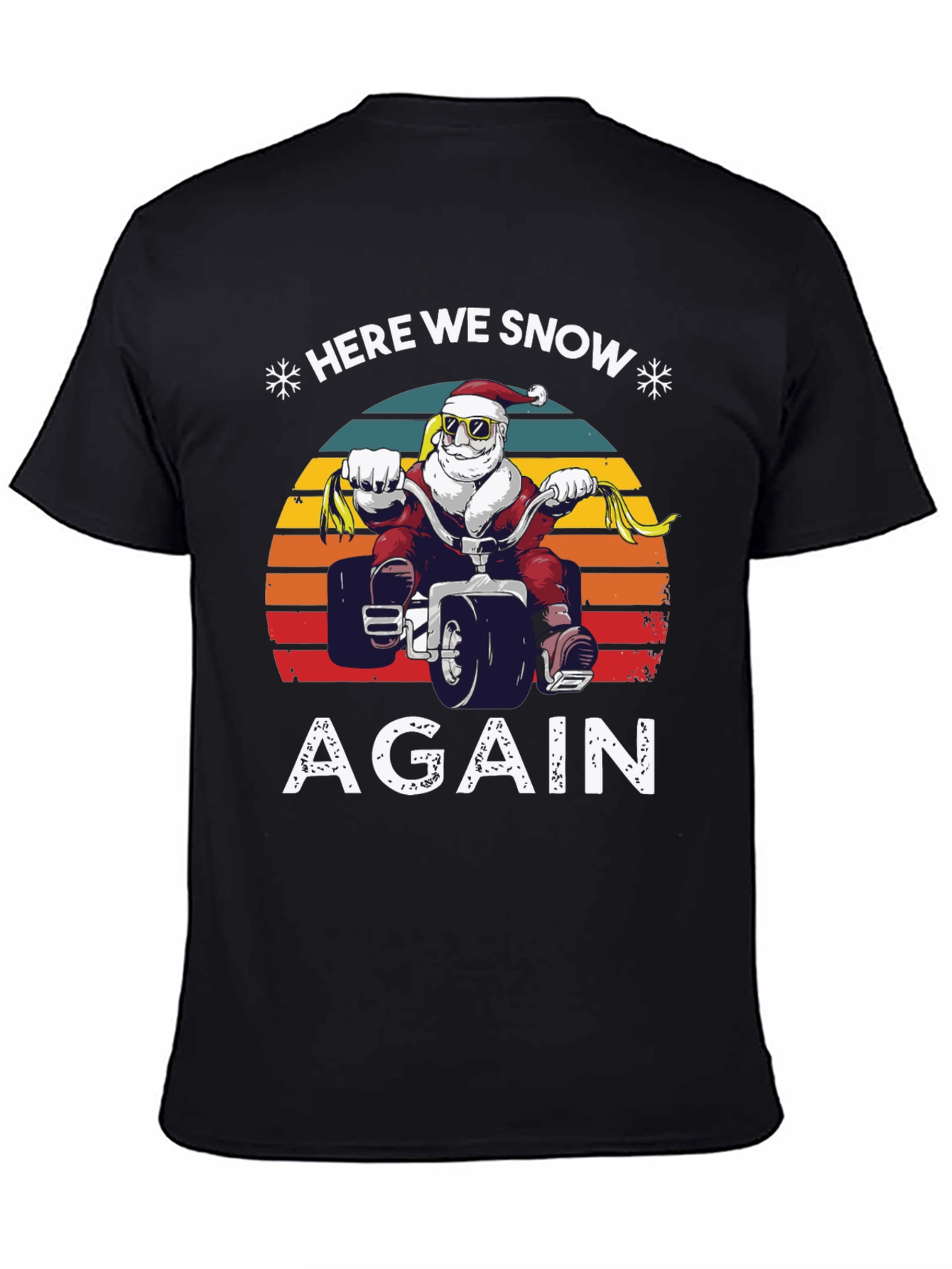 Here We Snow Again Santa ATV T-Shirt
