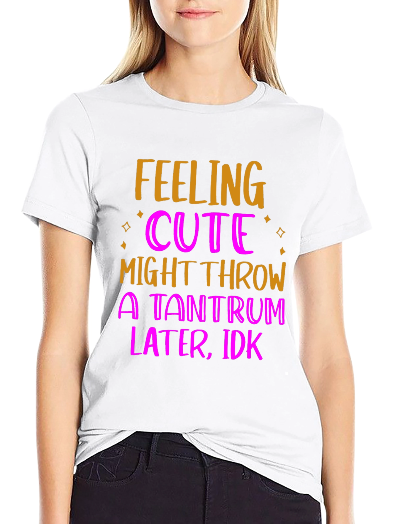 Feeling Cute Tantrum T-Shirt