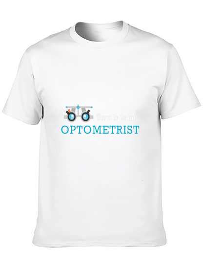 Optometrist T-Shirt - Born to Be an Optometrist