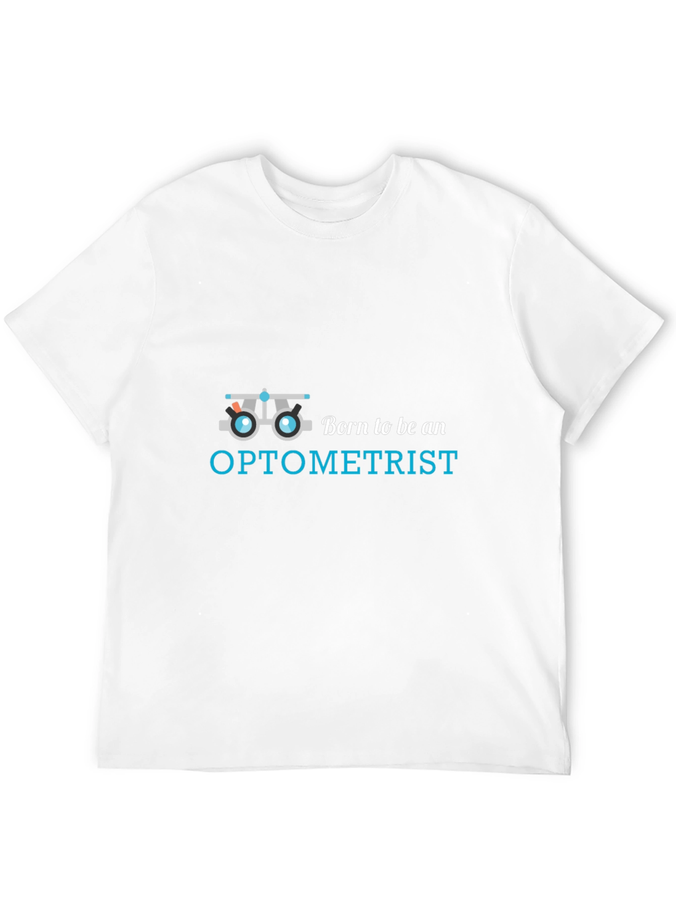 Optometrist T-Shirt - Born to Be an Optometrist