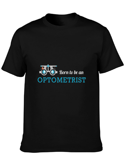 Optometrist T-Shirt - Born to Be an Optometrist