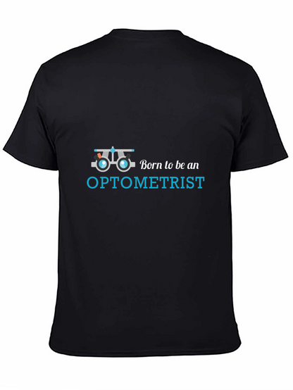 Optometrist T-Shirt - Born to Be an Optometrist