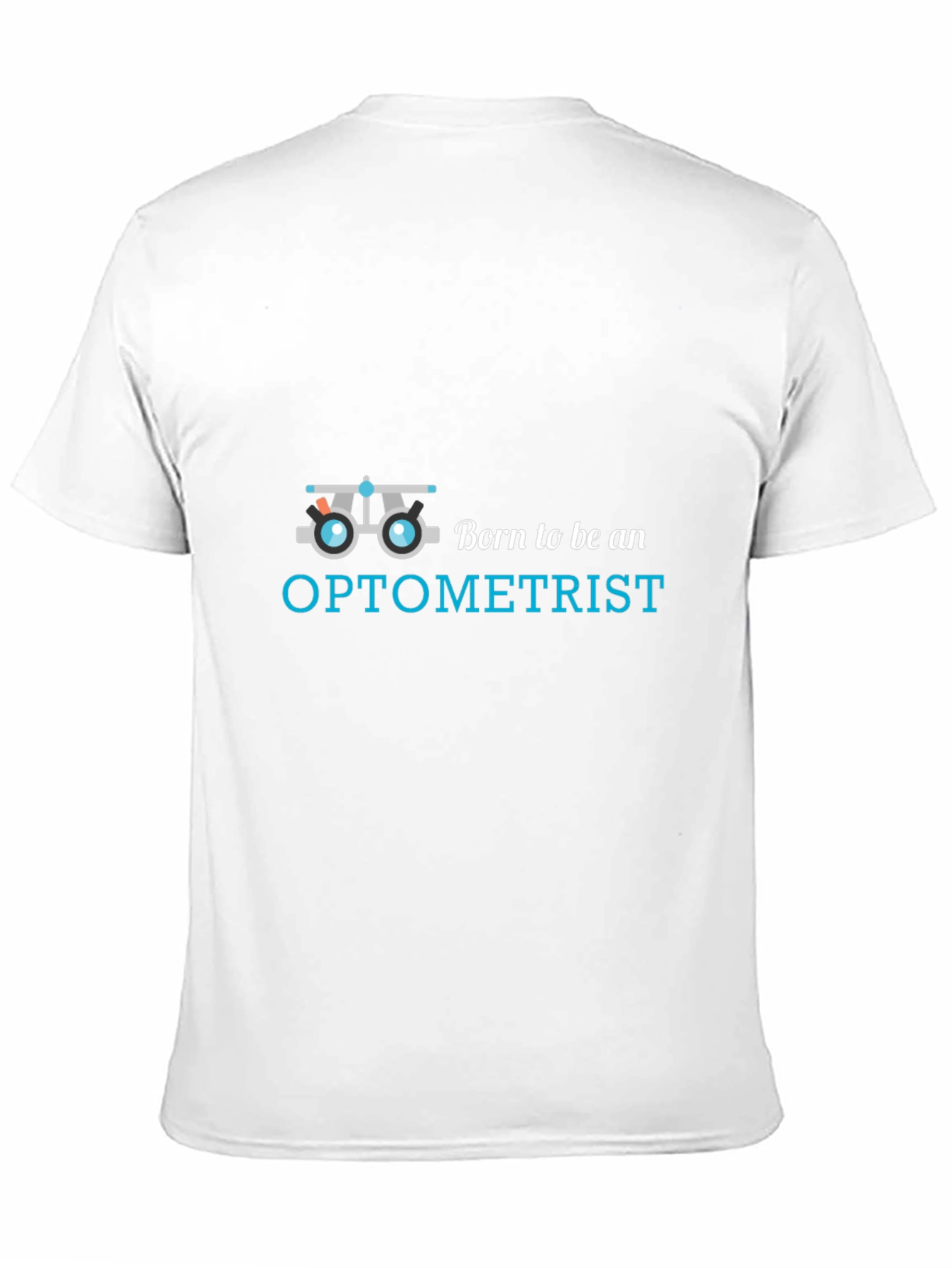 Optometrist T-Shirt - Born to Be an Optometrist