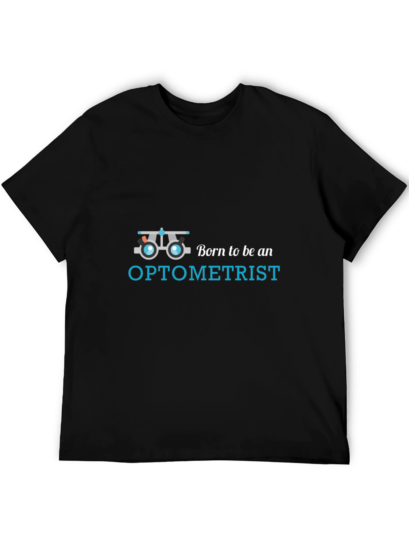 Optometrist T-Shirt - Born to Be an Optometrist