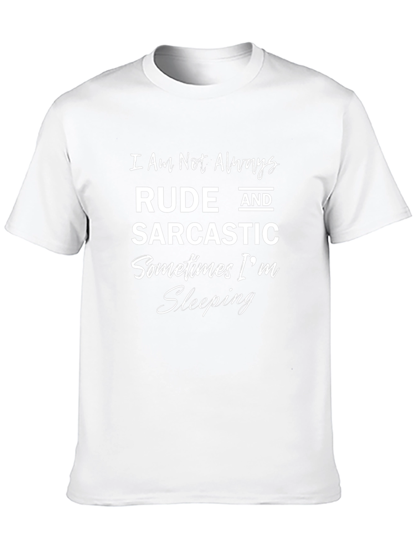 Rude and Sarcastic Funny Graphic T-Shirt
