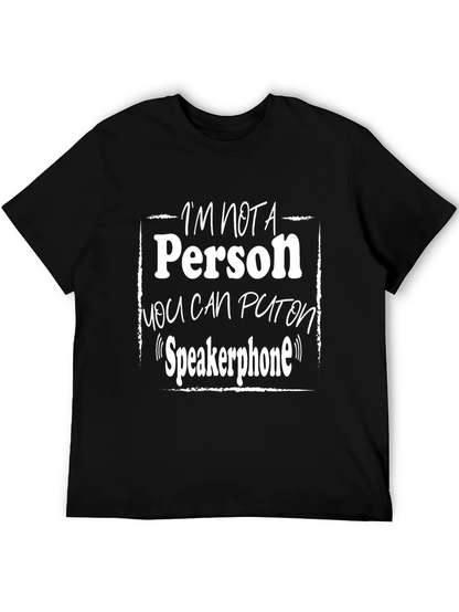 Im Not a Person on Speakerphone T-Shirt