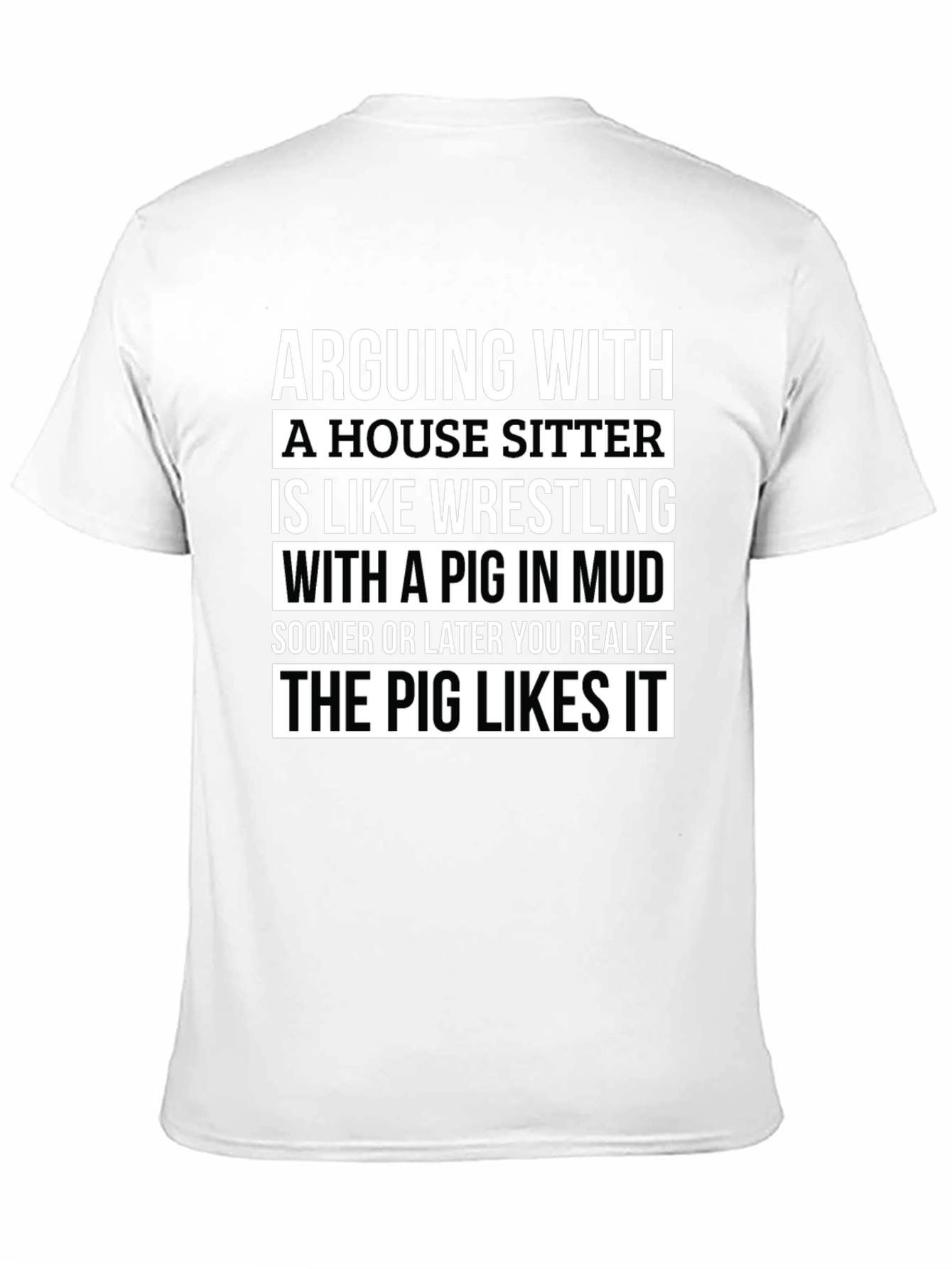 Arguing With a House Sitter T-Shirt