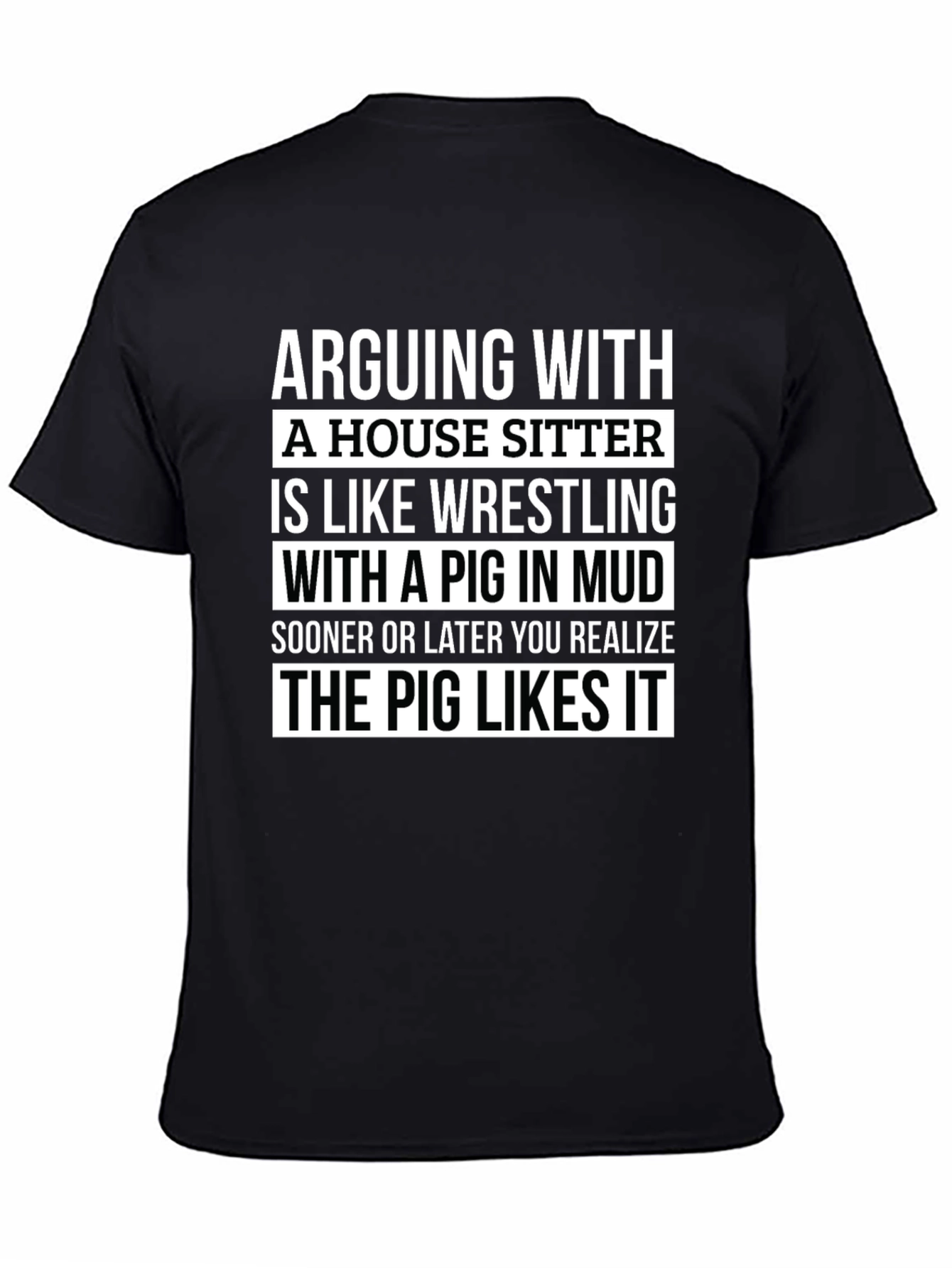 Arguing With a House Sitter T-Shirt