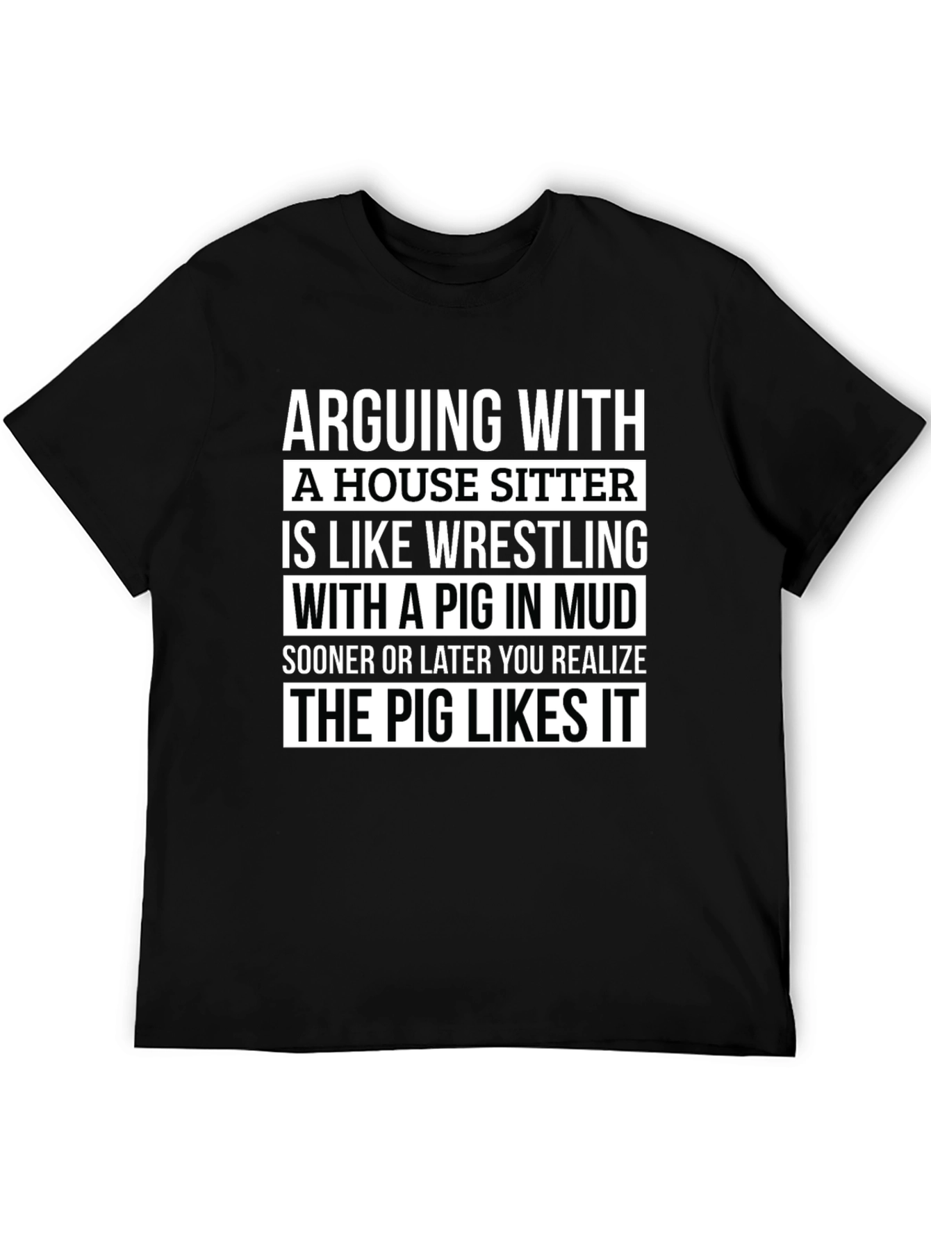 Arguing With a House Sitter T-Shirt