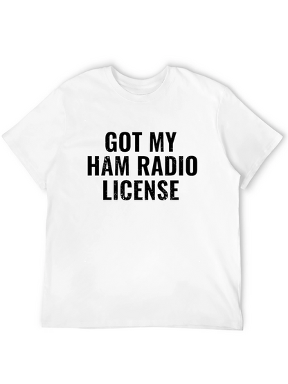 Got My Ham Radio License T-Shirt