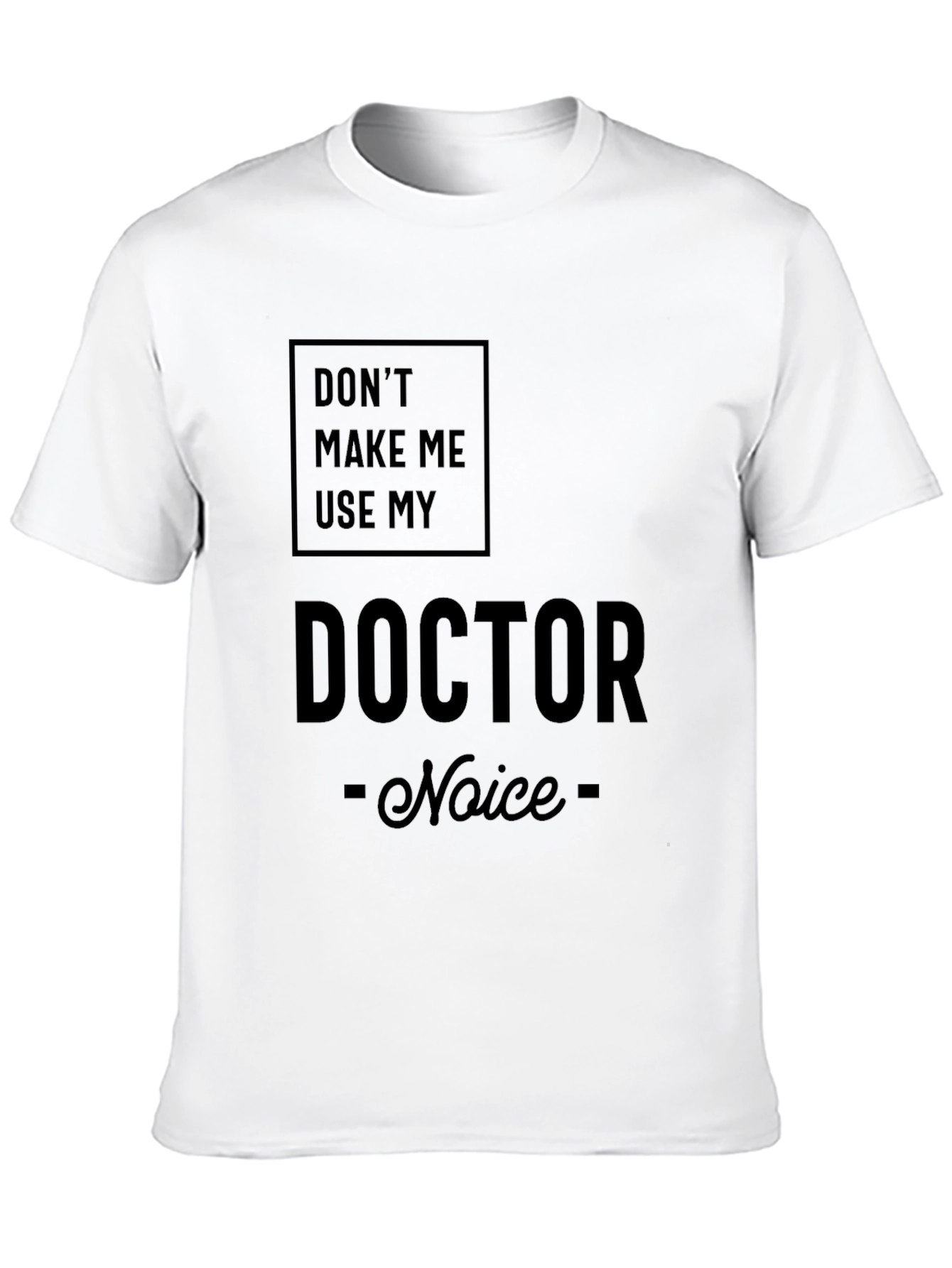 Doctor Noice T-Shirt - Funny Graphic Tee