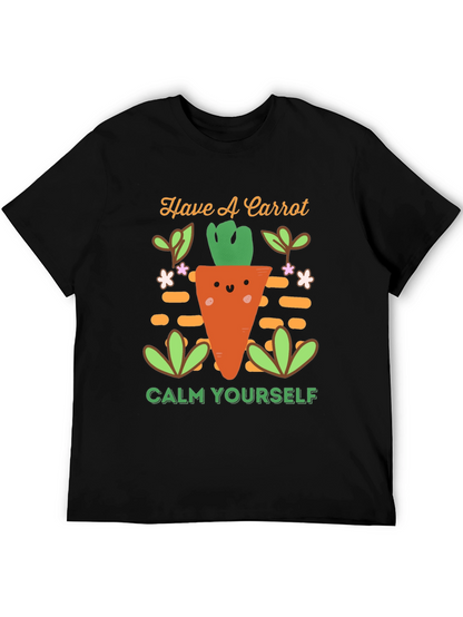Have a Carrot T-Shirt - Calm Yourself