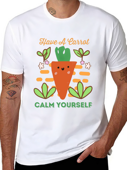 Have a Carrot T-Shirt - Calm Yourself