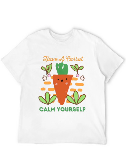 Have a Carrot T-Shirt - Calm Yourself