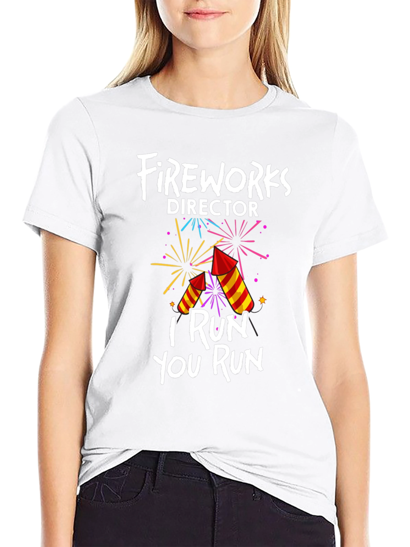 Fireworks Director T-Shirt: I Run You Run