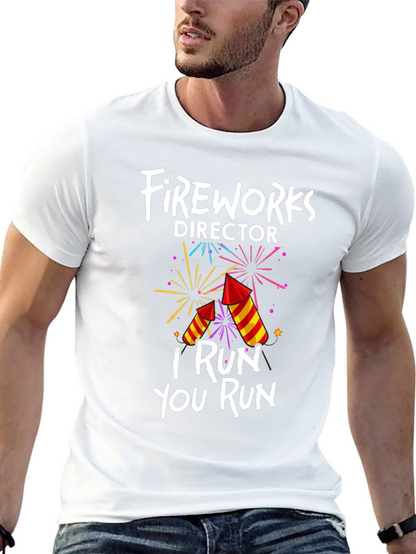 Fireworks Director T-Shirt: I Run You Run