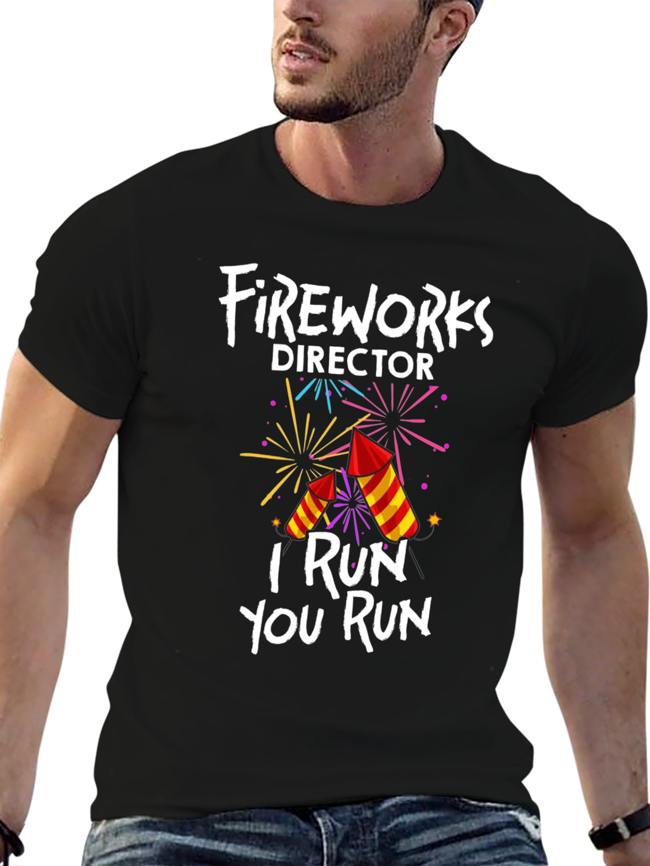 Fireworks Director T-Shirt: I Run You Run