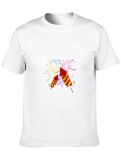 Fireworks Director T-Shirt: I Run You Run