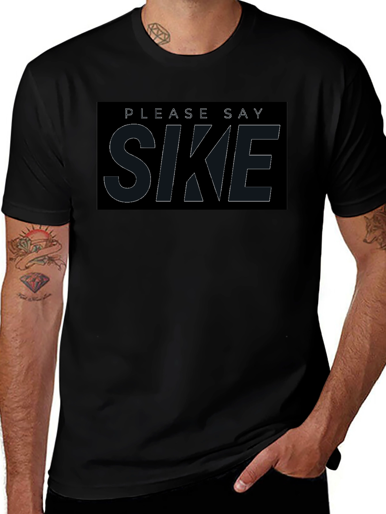 Please Say Sike T-Shirt - Comfortable Black Tee