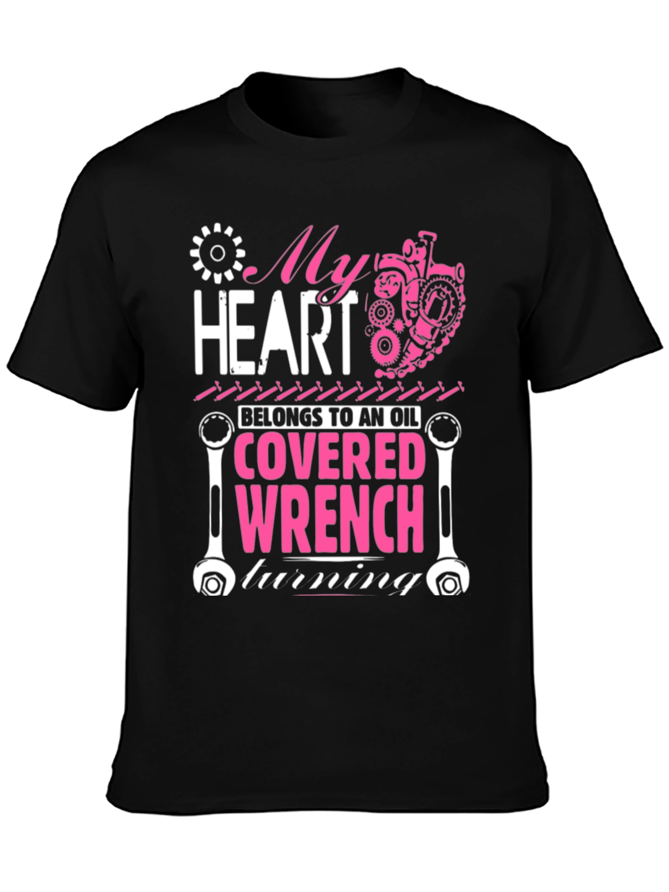 My Heart Belongs to an Oil Covered Wrench T-Shirt