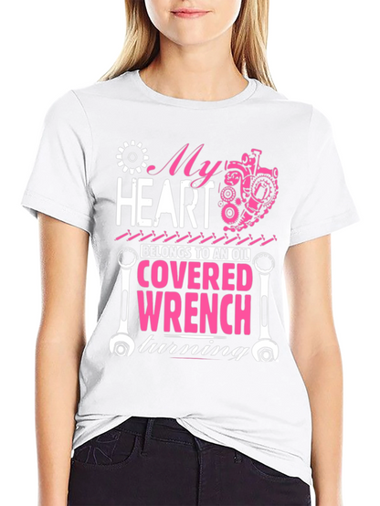 My Heart Belongs to an Oil Covered Wrench T-Shirt