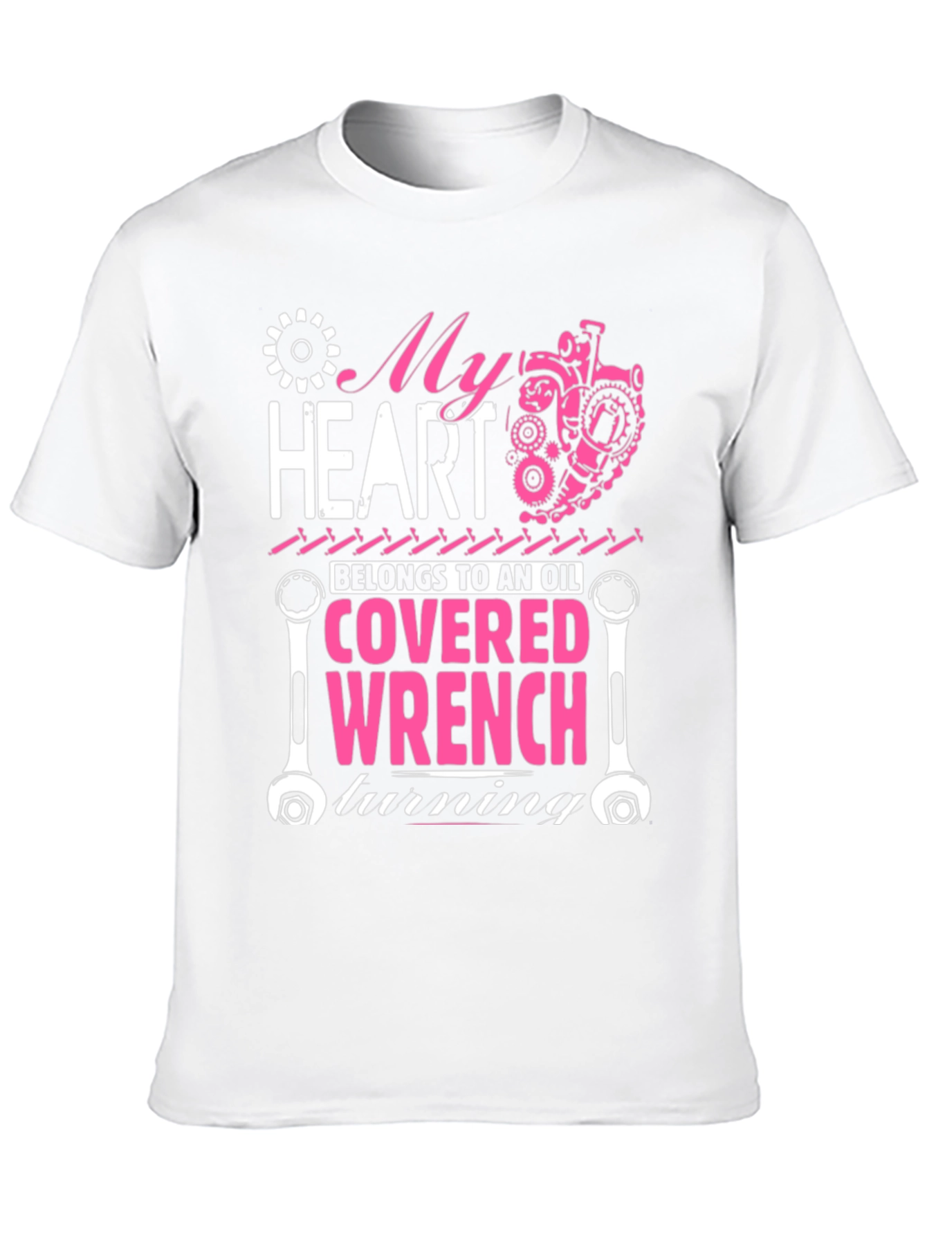 My Heart Belongs to an Oil Covered Wrench T-Shirt
