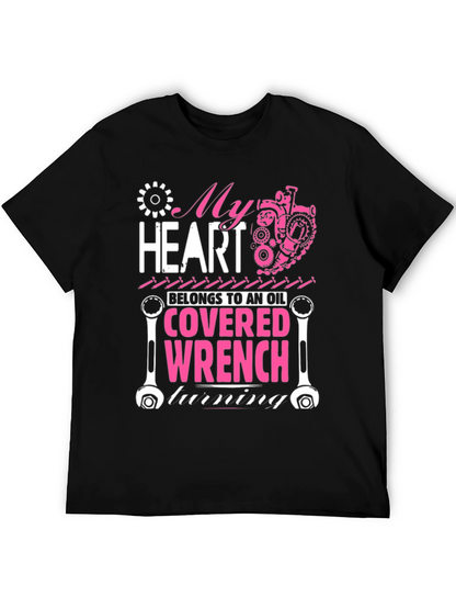My Heart Belongs to an Oil Covered Wrench T-Shirt