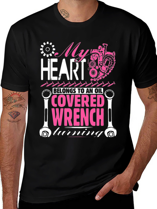 My Heart Belongs to an Oil Covered Wrench T-Shirt
