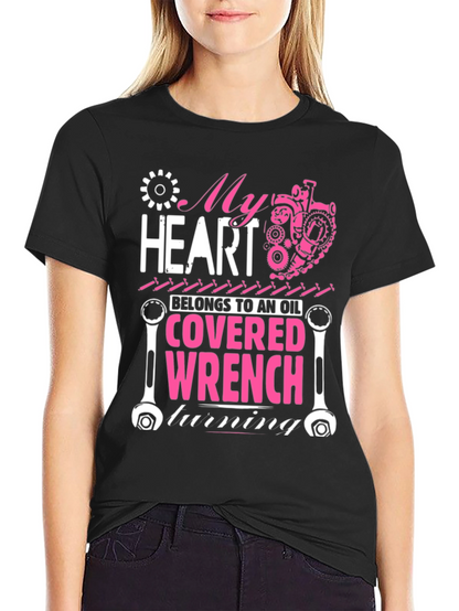 My Heart Belongs to an Oil Covered Wrench T-Shirt