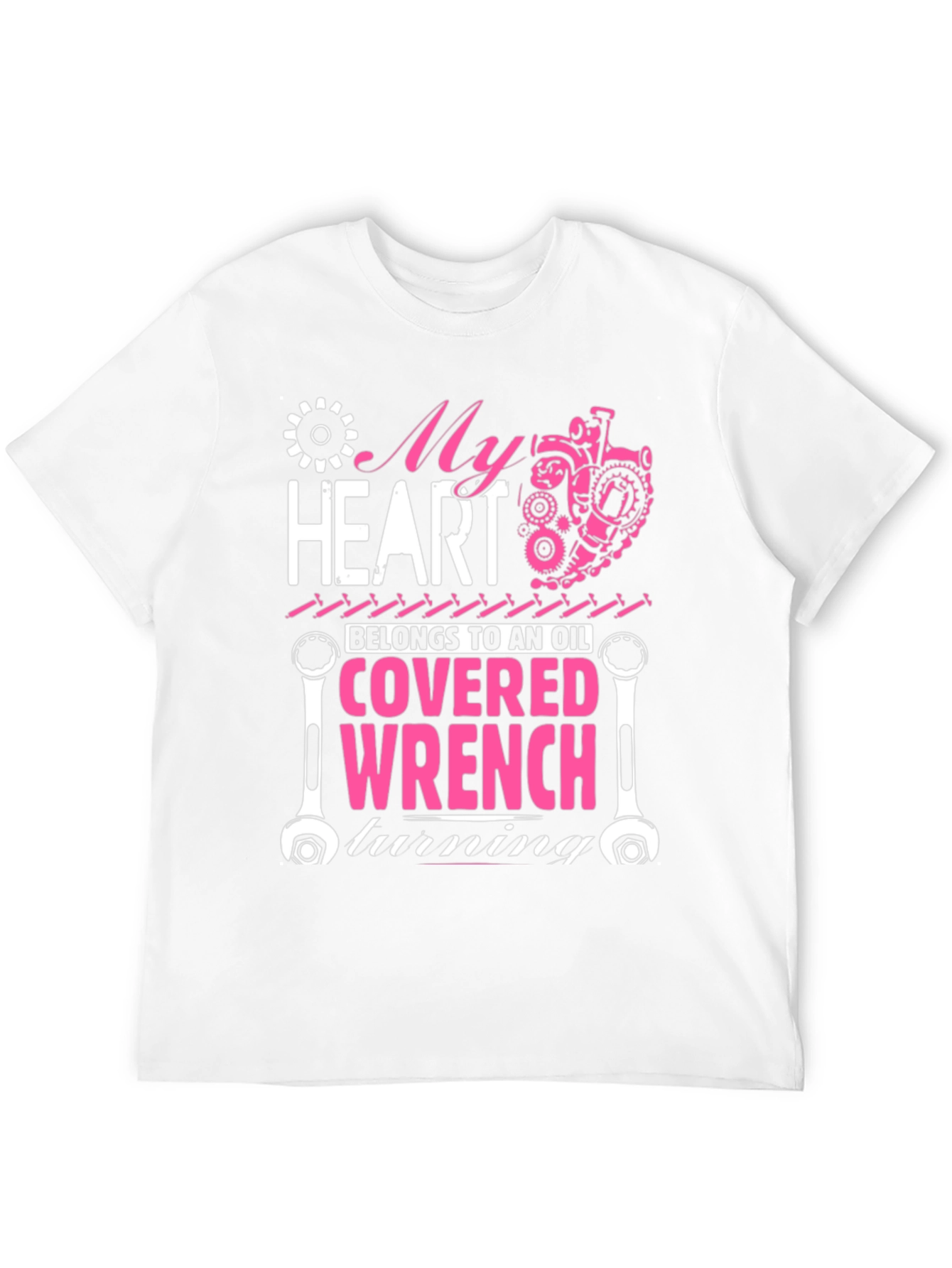 My Heart Belongs to an Oil Covered Wrench T-Shirt