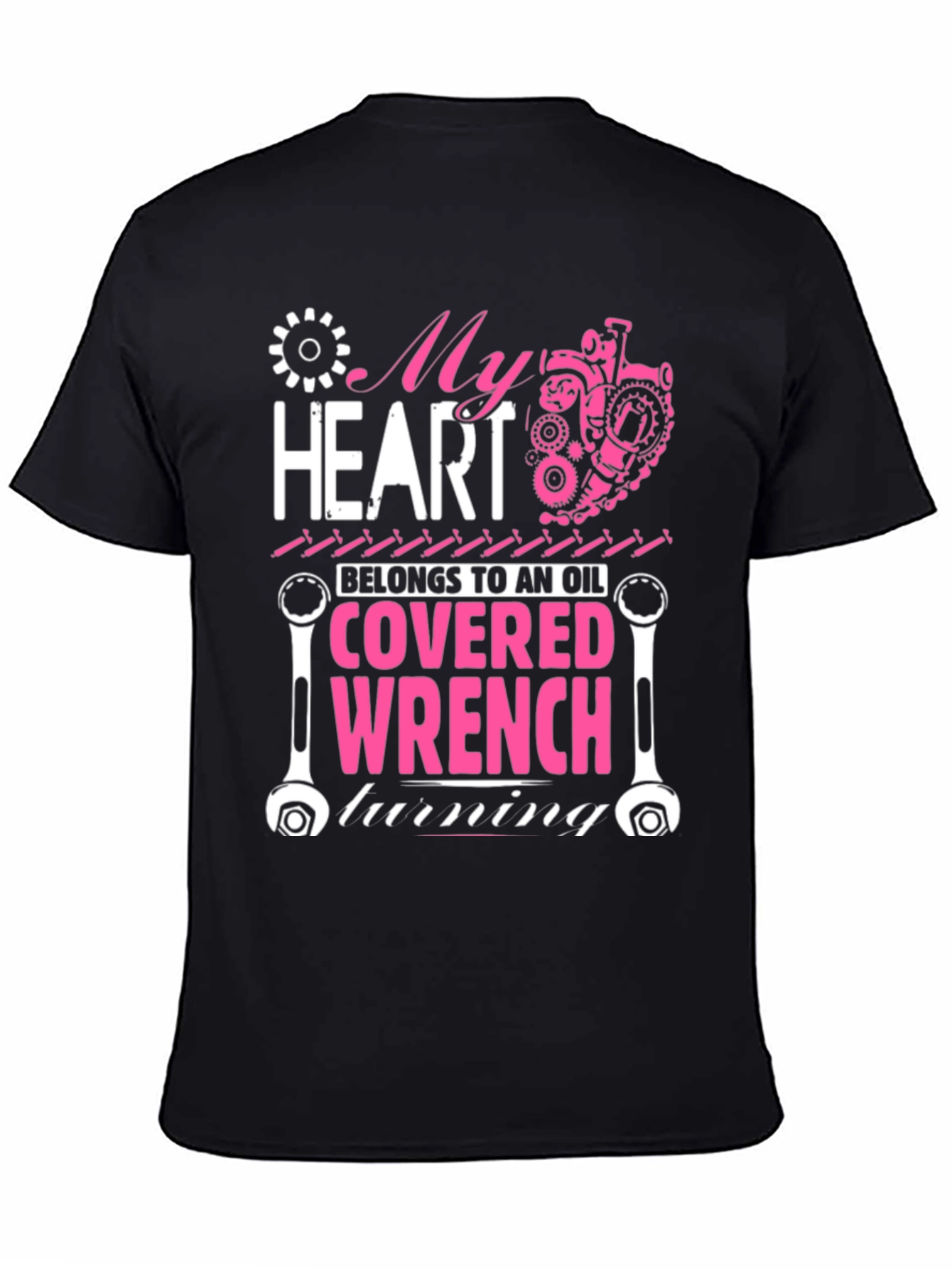 My Heart Belongs to an Oil Covered Wrench T-Shirt
