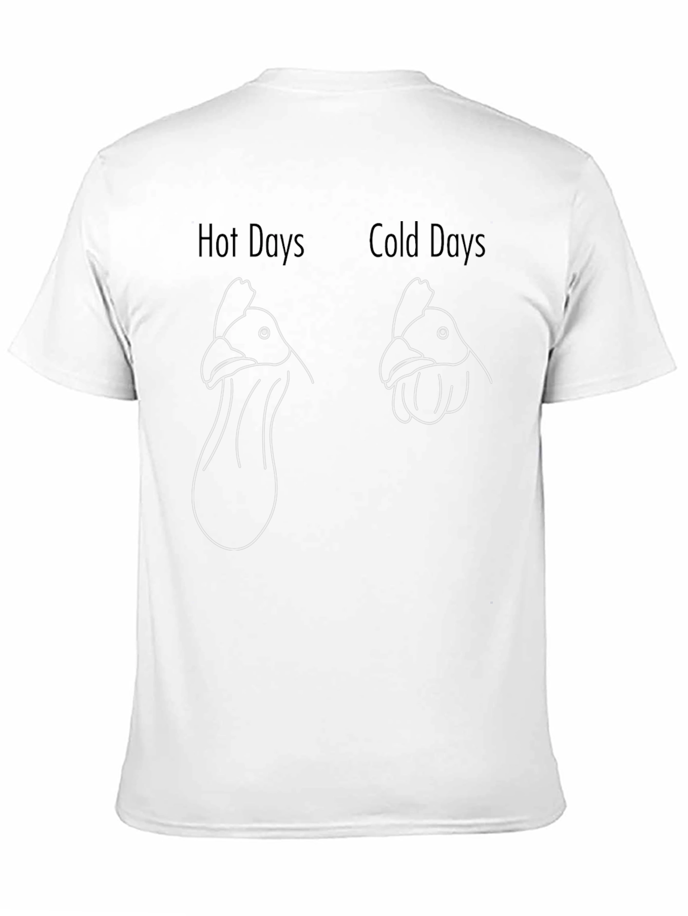 Funny Chicken Hot Cold Days Graphic Tee