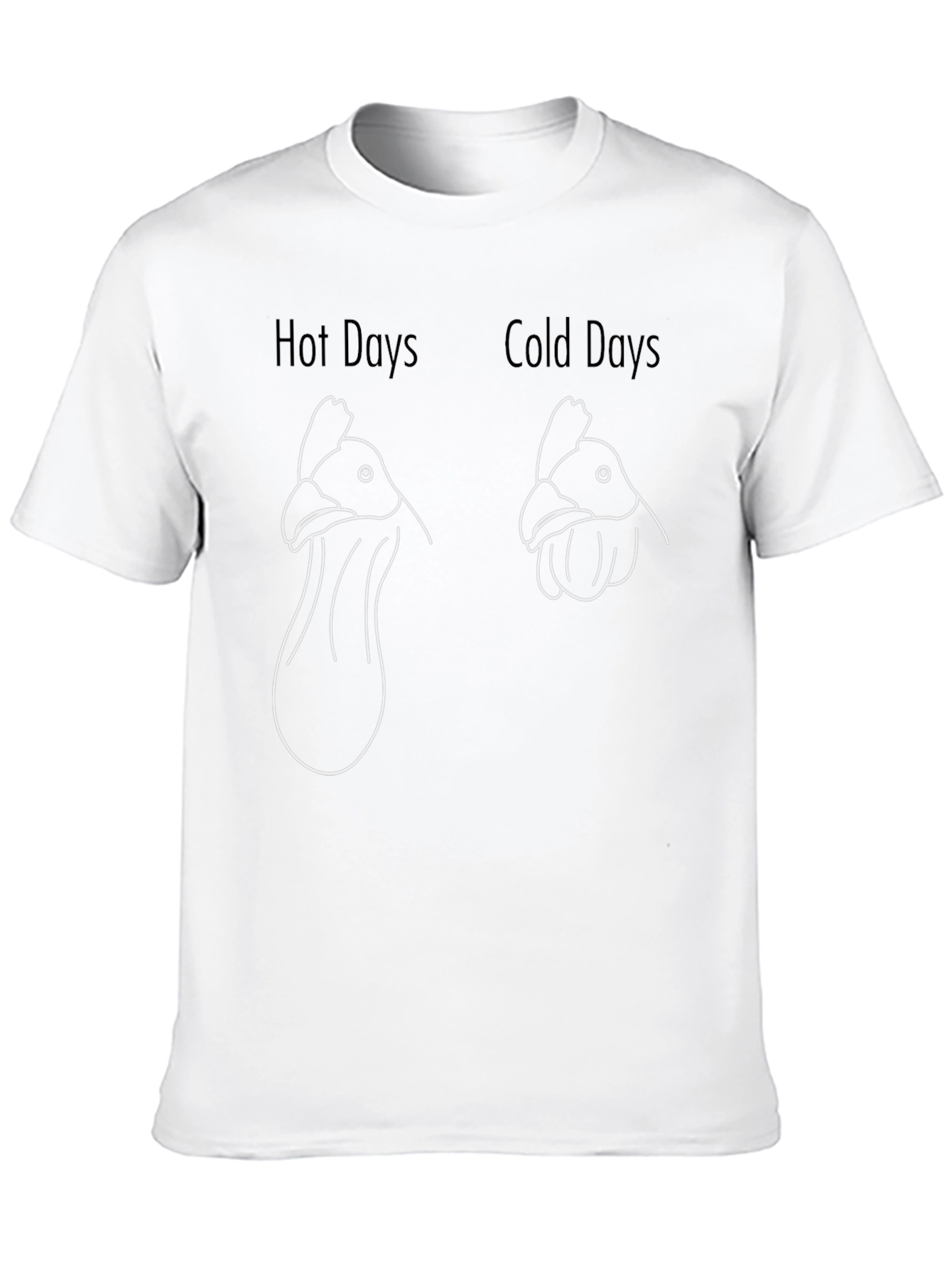 Funny Chicken Hot Cold Days Graphic Tee
