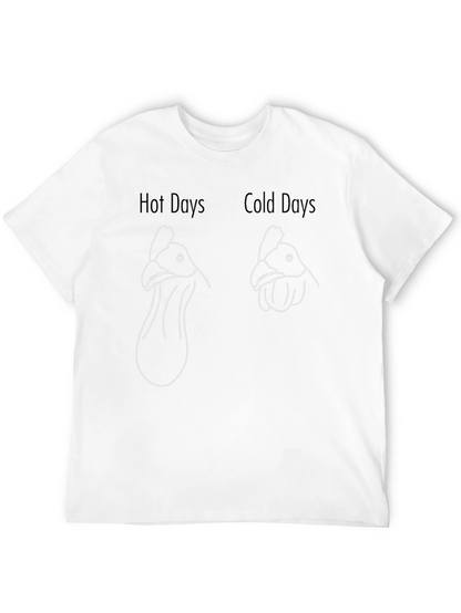 Funny Chicken Hot Cold Days Graphic Tee