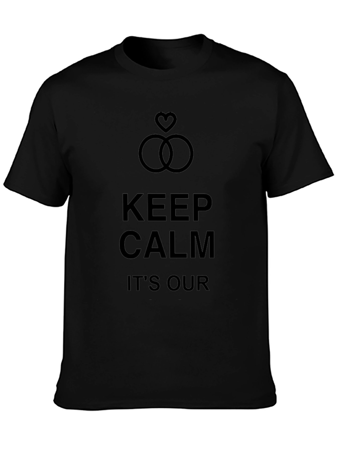 Keep Calm Its Our Wedding T-Shirt