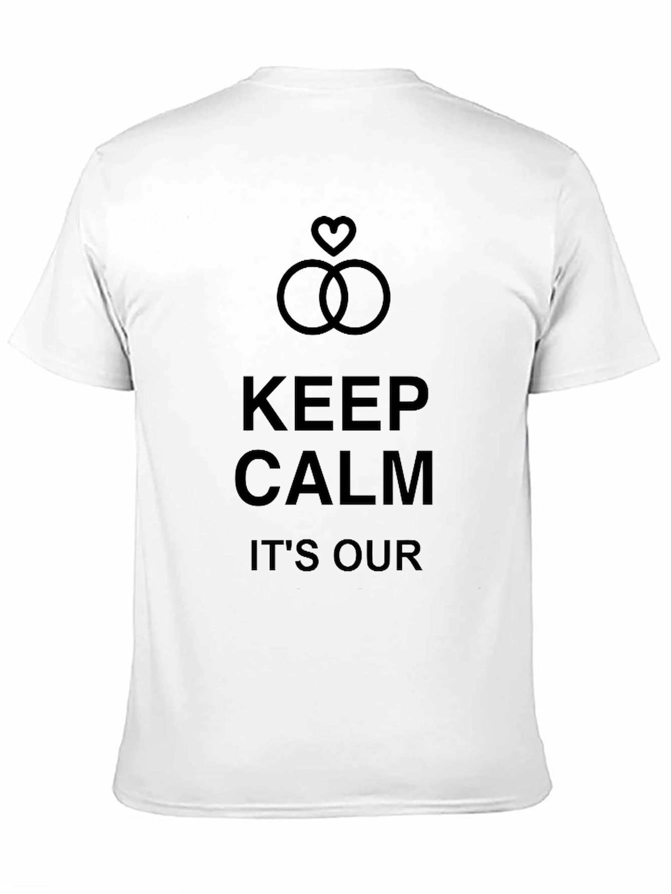 Keep Calm Its Our Wedding T-Shirt