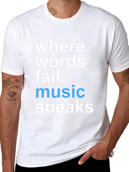 Where Words Fail Music Speaks Graphic Tee