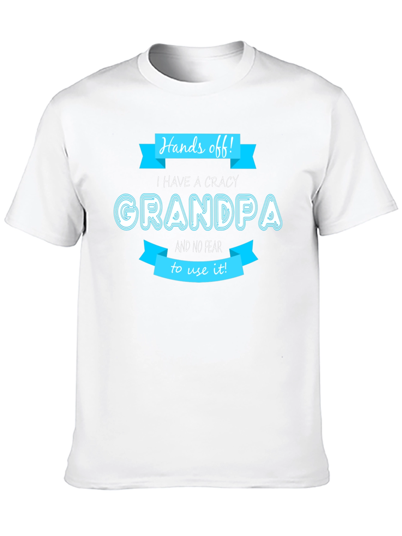Hands Off Crazy Grandpa T-Shirt
