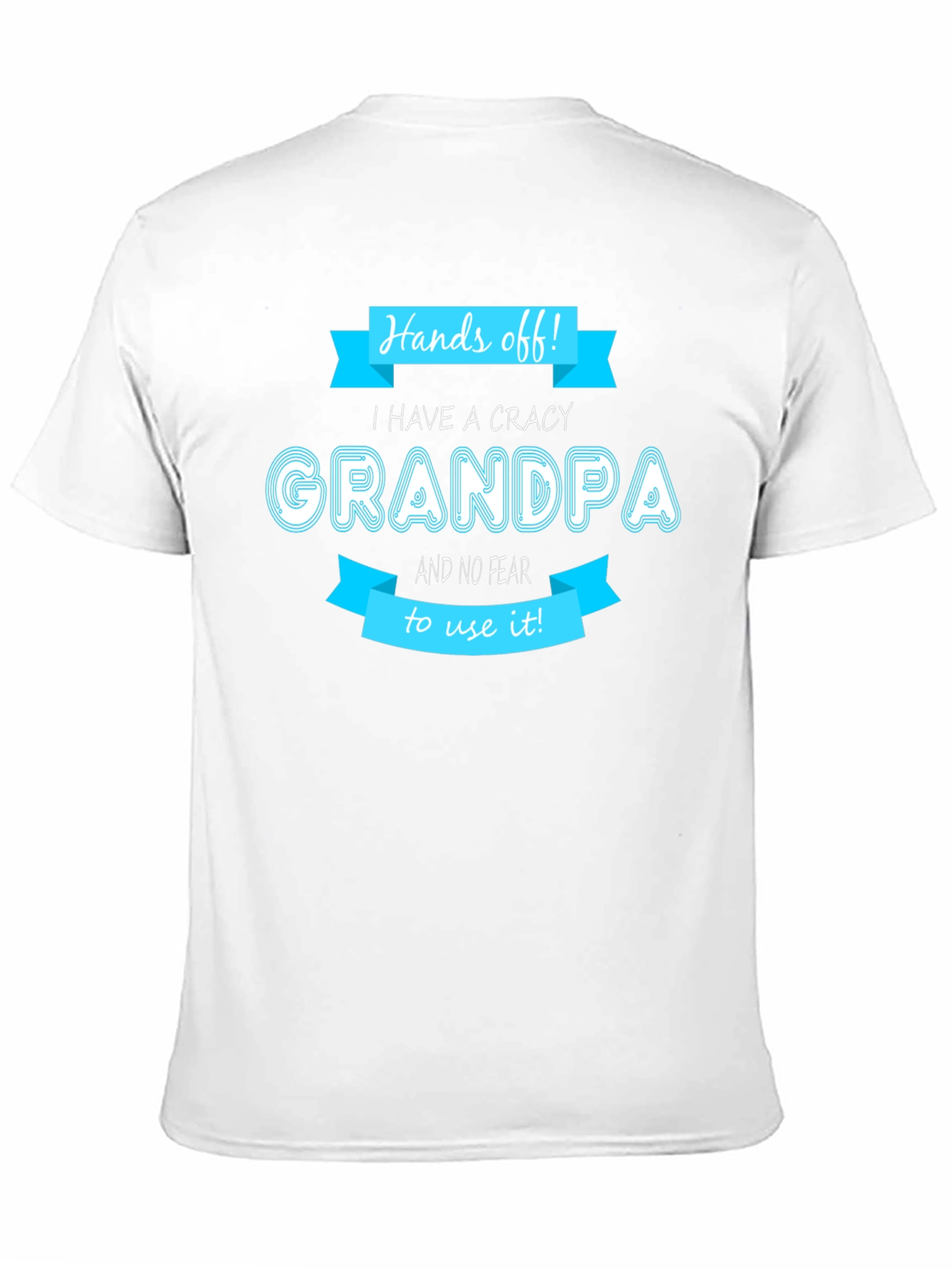 Hands Off Crazy Grandpa T-Shirt