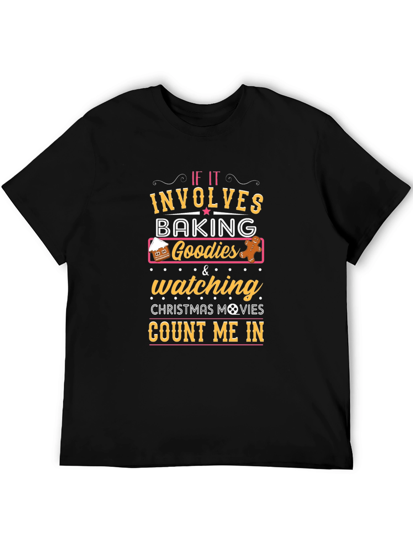 Baking Goodies & Christmas Movies T-Shirt