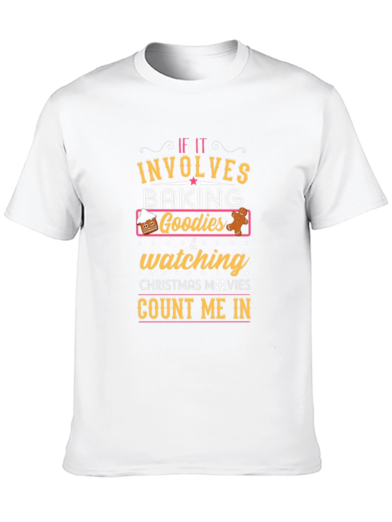 Baking Goodies & Christmas Movies T-Shirt