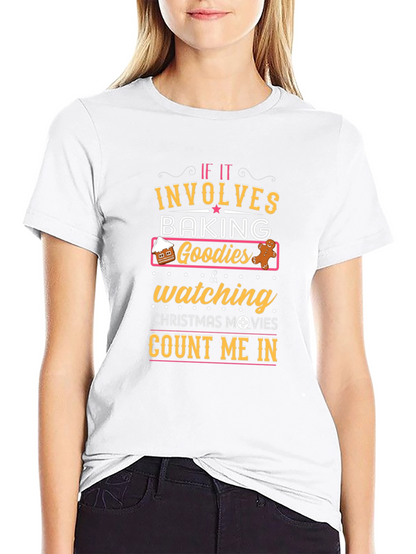 Baking Goodies & Christmas Movies T-Shirt