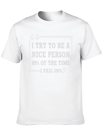 Funny Sarcastic Humor T-Shirt: Nice Person Fail