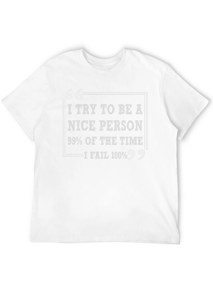 Funny Sarcastic Humor T-Shirt: Nice Person Fail