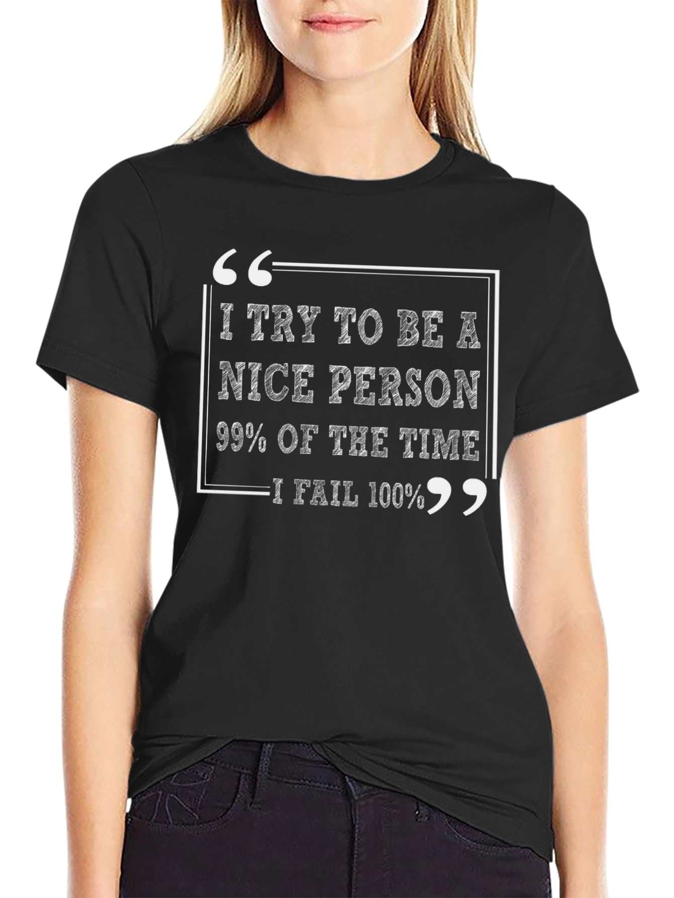 Funny Sarcastic Humor T-Shirt: Nice Person Fail