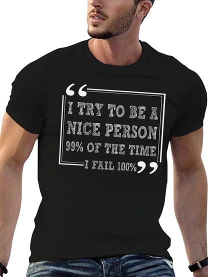 Funny Sarcastic Humor T-Shirt: Nice Person Fail