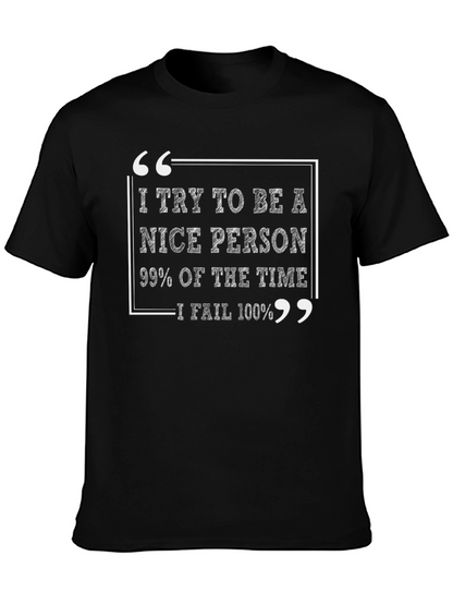 Funny Sarcastic Humor T-Shirt: Nice Person Fail