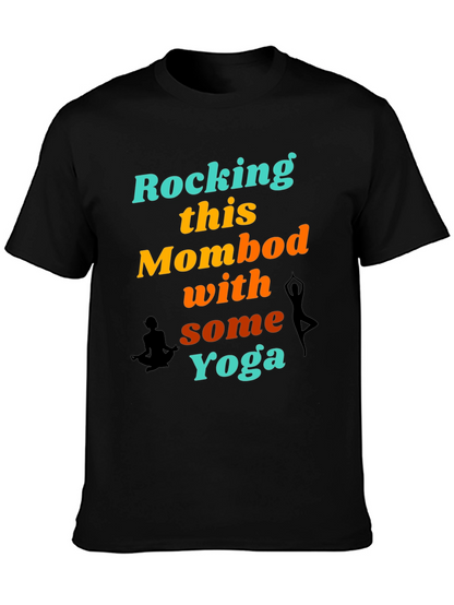 Rocking This Mom Bod With Some Yoga Graphic T-Shirt