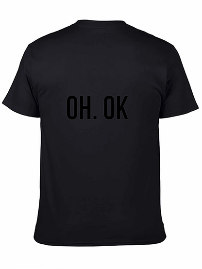 Oh. Ok. Black T-Shirt Casual Wear